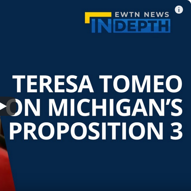 Graphic for EWTN News in Depth "Teresa Tomeo on Michigan's Proposition 3"